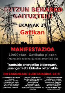 [:es]Manifestación (Gatika): Interkonexio elektrikorik ez![:eu]Manifestazioa (Gatika): Interkonexio elektrikorik ez![:] @ Gatikako plaza eta Mungiako txosna gunean amaituko da.
