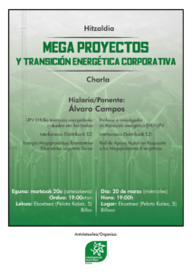 [:es]Charla (Bilbao) Megaproyectos y transición energética corporativa[:eu]Hitzaldia (Bilbo) Megaproyectos y transición energética corporativa[:]